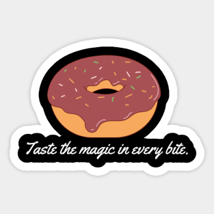 Taste the magic in every bite. Sticker